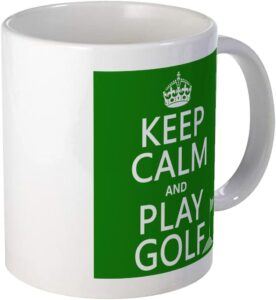 Keep Calm and Play Golf Mug white